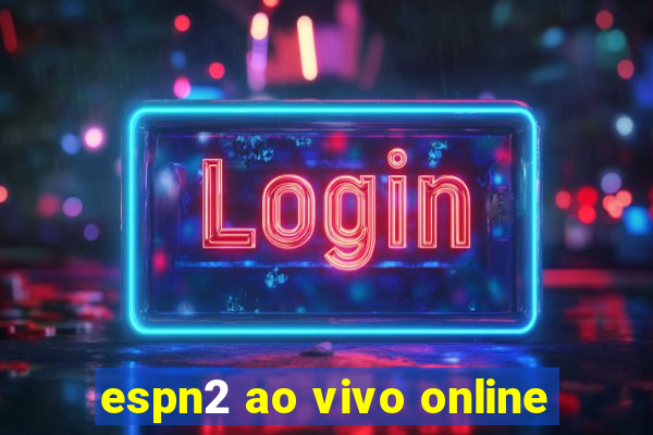 espn2 ao vivo online